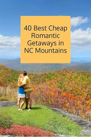 Quick cheap romantic getaways