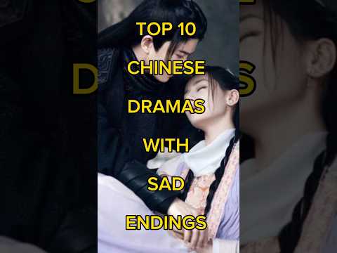 Why do chinese dramas have sad endings