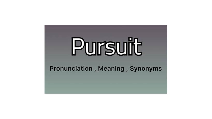 define pursuit synonym