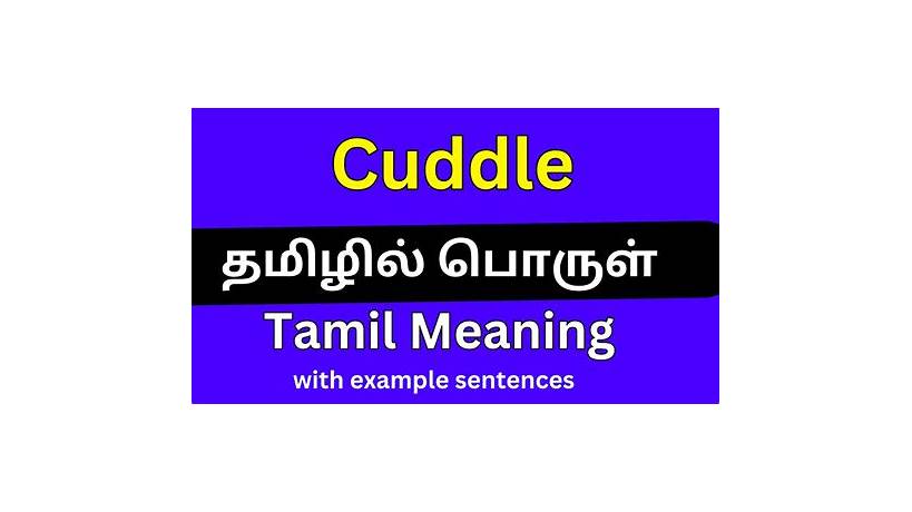 Cuddle meaning in tamil with example sentence